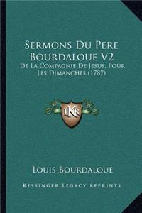 Sermons Du Pere Bourdaloue V2