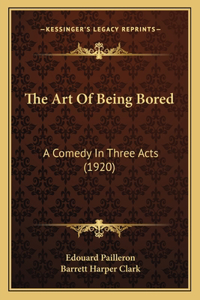 Art Of Being Bored