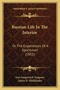 Russian Life In The Interior