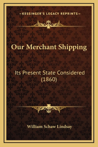 Our Merchant Shipping