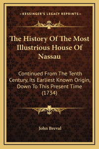 The History Of The Most Illustrious House Of Nassau