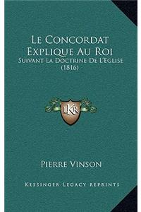 Concordat Explique Au Roi: Suivant La Doctrine De L'Eglise (1816)