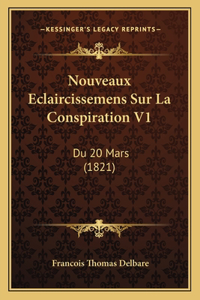 Nouveaux Eclaircissemens Sur La Conspiration V1