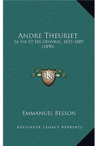 Andre Theuriet: Sa Vie Et Ses Oeuvres, 1833-1889 (1890)