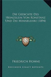 Gedichte Des Heinzelein Von Konstanz Und Die Minnelehre (1894)
