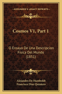 Cosmos V1, Part 1: O Ensayo De Una Descripcion Fisica Del Mundo (1851)