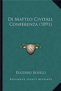 Di Matteo Civitali, Conferenza (1891)