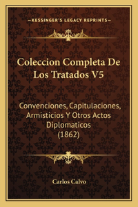 Coleccion Completa De Los Tratados V5