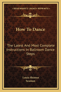 How To Dance