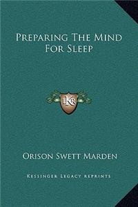 Preparing The Mind For Sleep