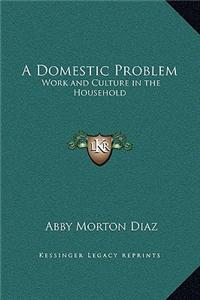 A Domestic Problem