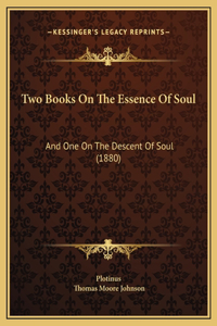 Two Books On The Essence Of Soul