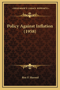 Policy Against Inflation (1958)