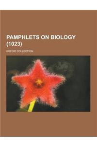 Pamphlets on Biology; Kofoid Collection (1023 )