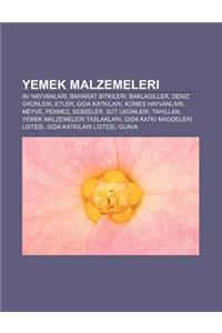 Yemek Malzemeleri: AV Hayvanlar, Baharat Bitkileri, Baklagiller, Deniz Urunleri, Etler, G Da Katk Lar, Kumes Hayvanlar, Meyve, Pekmez