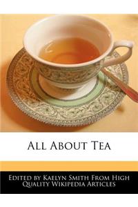 All about Tea