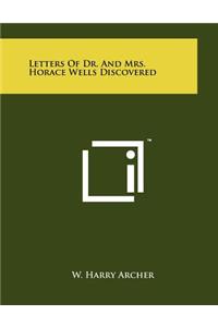 Letters Of Dr. And Mrs. Horace Wells Discovered