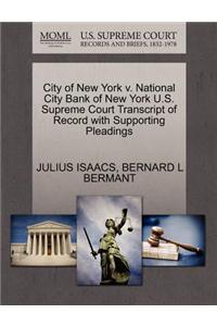 City of New York V. National City Bank of New York U.S. Supreme Court Transcript of Record with Supporting Pleadings