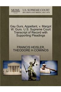 Gay Gurs, Appellant, V. Margot W. Gurs. U.S. Supreme Court Transcript of Record with Supporting Pleadings