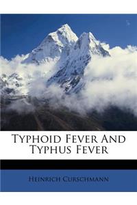 Typhoid Fever And Typhus Fever