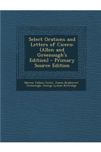 Select Orations and Letters of Cicero