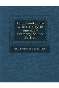 Laugh and Grow Wise