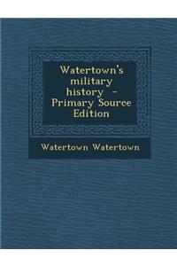 Watertown's Military History