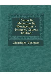 L'Ecole de Medecine de Montpellier