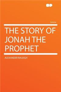 The Story of Jonah the Prophet