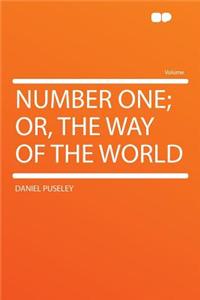 Number One; Or, the Way of the World