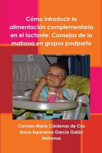 Como Introducir La Alimentacion Complementaria En El Lactante: Consejos De La Matrona En Grupos Postparto