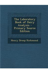 The Laboratory Book of Dairy Analysis