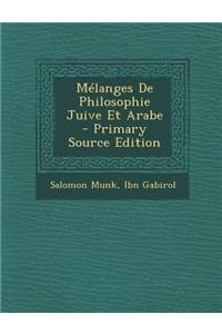 Melanges de Philosophie Juive Et Arabe