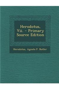 Herodotus, VII. - Primary Source Edition