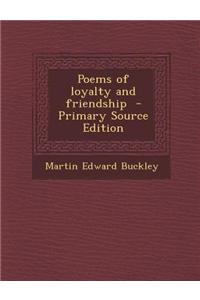 Poems of Loyalty and Friendship