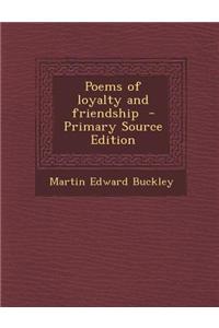 Poems of Loyalty and Friendship