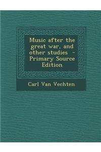 Music After the Great War, and Other Studies