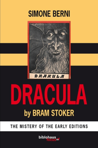 Dracula by Bram Stoker The Mystery of The Early Editions