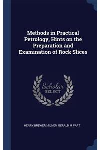 Methods in Practical Petrology, Hints on the Preparation and Examination of Rock Slices