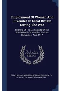 Employment Of Women And Juveniles In Great Britain During The War