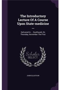 Introductory Lecture Of A Course Upon State-medicine ...