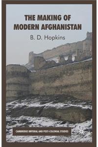 The Making of Modern Afghanistan