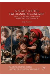 In Search of the Two-Handed Economist