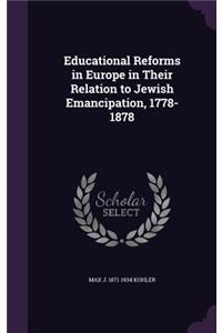 Educational Reforms in Europe in Their Relation to Jewish Emancipation, 1778-1878