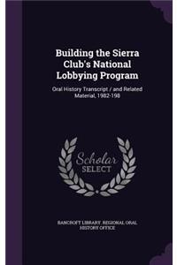 Building the Sierra Club's National Lobbying Program