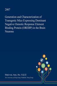 Generation and Characterization of Transgenic Mice Expressing Dominant Negative Osmotic Response Element Binding Protein (Orebp) in the Brain Neurons