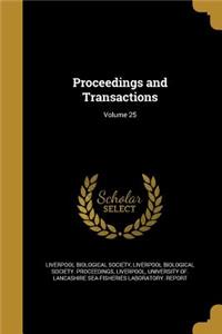 Proceedings and Transactions; Volume 25