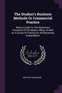 The Student's Business Methods Or Commercial Practice
