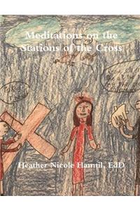 Meditations on the Stations of the Cross