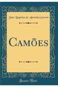 CamÃµes (Classic Reprint)